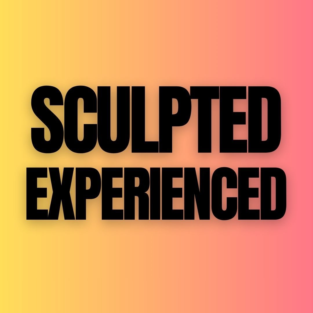 Sculpted Experienced training